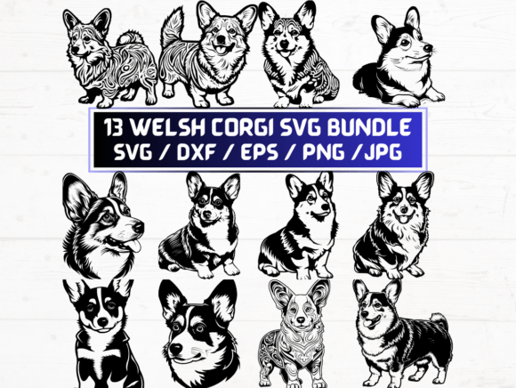 13 Welsh Corgi SVG, DXF, EPS, JPG, PNG Graphics and Crafts