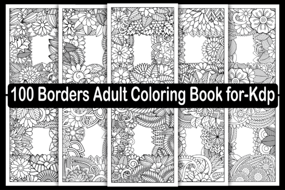 Reviewing 100 Borders Adult Coloring Book for-Kdp Graphics and Coloring Pages